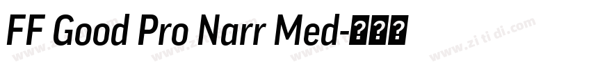 FF Good Pro Narr Med字体转换